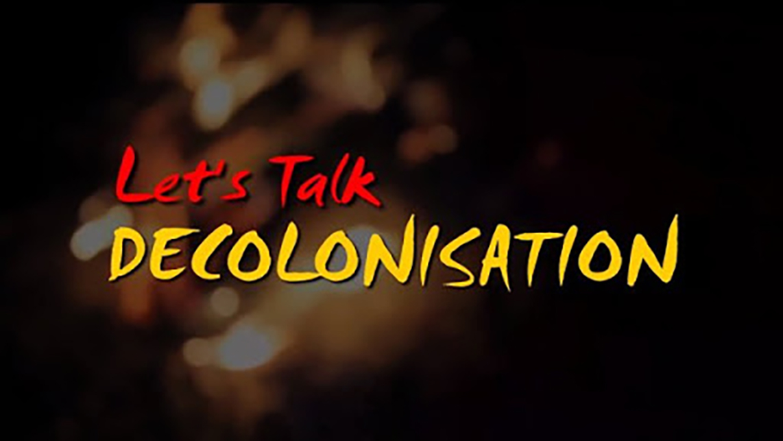 Let's talk decolonisation